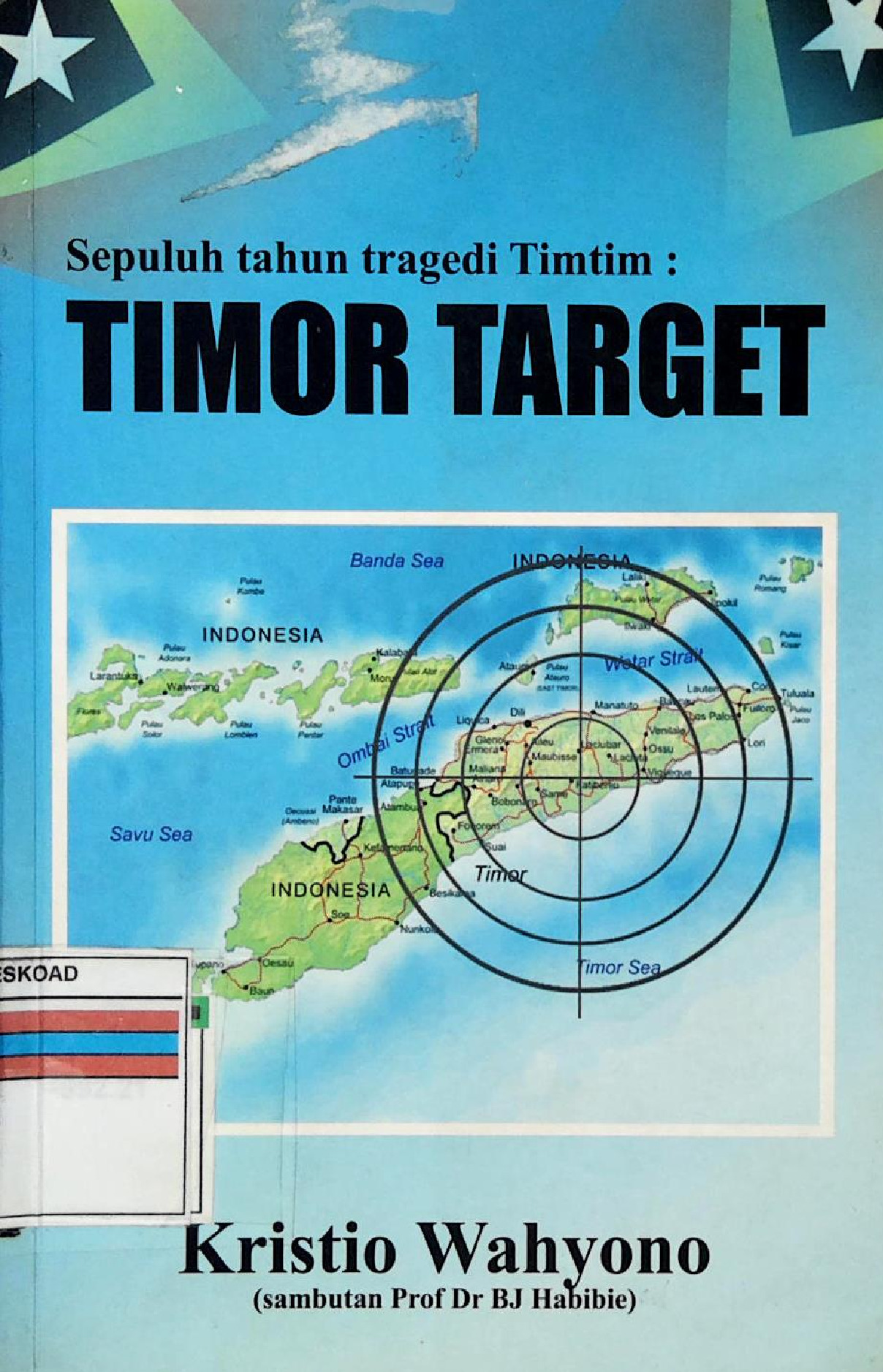 Sepuluh Tahun Tragedi Timtim : Timor Target
